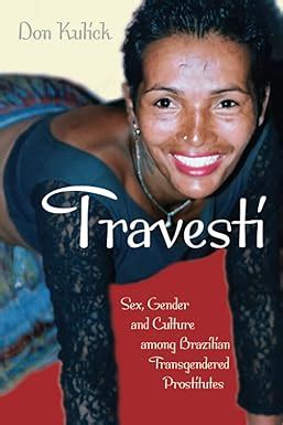 tıravesti|Travesti: Sex, Gender, and Culture among Brazilian。